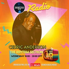 The  Rhythm  Section  With  Dj  Cedric  Anderson 20th March