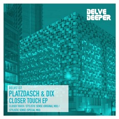 Platzdasch & Dix - Closer Touch (Preview)