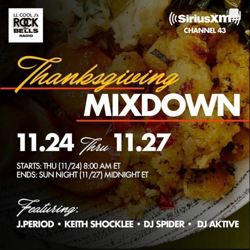 Stream LL Cool J's Rock The Bells Radio Thanksgiving MIXDOWN INTRO