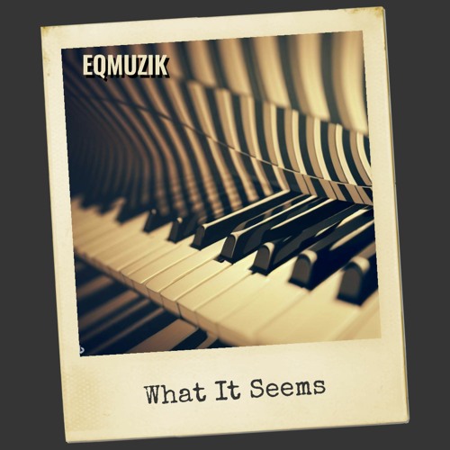 What it Seems