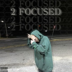 2 Focused