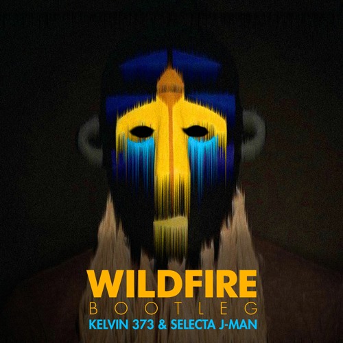Wildfire (Kelvin 373 & Selecta J-Man Bootleg)