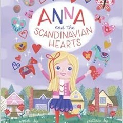 [READ] EBOOK ✓ Anna and the Scandinavian Hearts by Wendy Jangaard Jensen,Katherine Ca