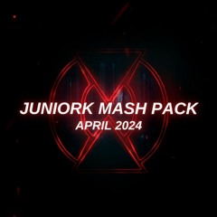 JUNIORK Mash Pack April.24