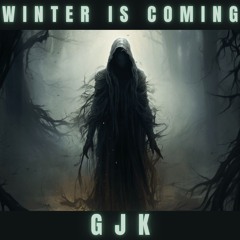 Winter Is Coming
