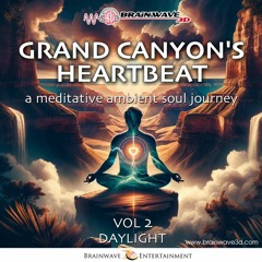 Grand Canyon's Heartbeat - Mittagssonne Vol. 2 - DEMO