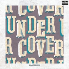 Undercover (Salute Remix)