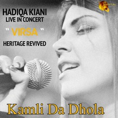 Kamli Da Dhola - Hadiqa Kiani - Live in Concert - Virsa Heritage Revived