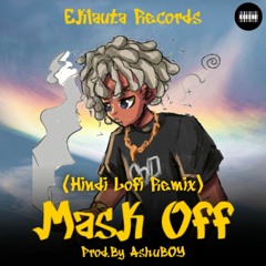 Mask Off (Hindi LoFi Remix)