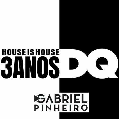 D'QUINTA 3.0 - HOUSE IS HOUSE (Gabriel Pinheiro Set Mix)