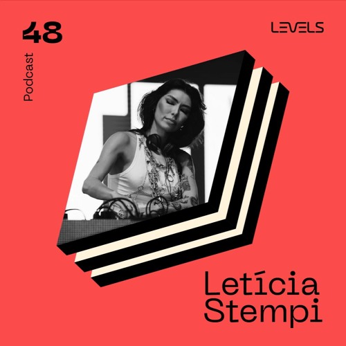 Levels Podcast #48: Letícia Stempi Recorded Live @ Levels Na Beira 2023