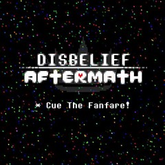 Disbelief: Aftermath OST - Cue The Fanfare! (WE HAVE A NEW DISCORD SERVER!!!)