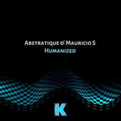 Abstratique & Mauricio S - Humanized [Karia Records]