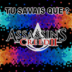 Tu savais que ? Assassins Creed 2