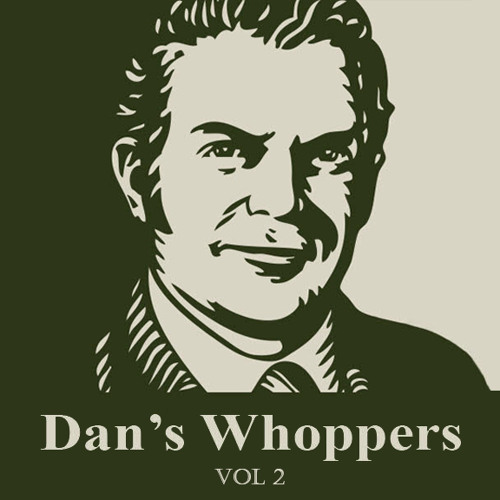 Dan's Whoppers Vol 2