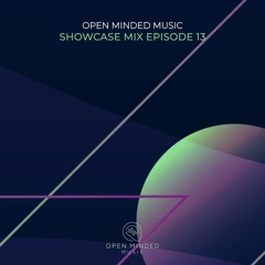 OMM SHOWCASE MIX | episode 13