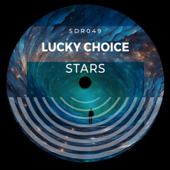 Lucky Choice - Stars [Solardish Records]
