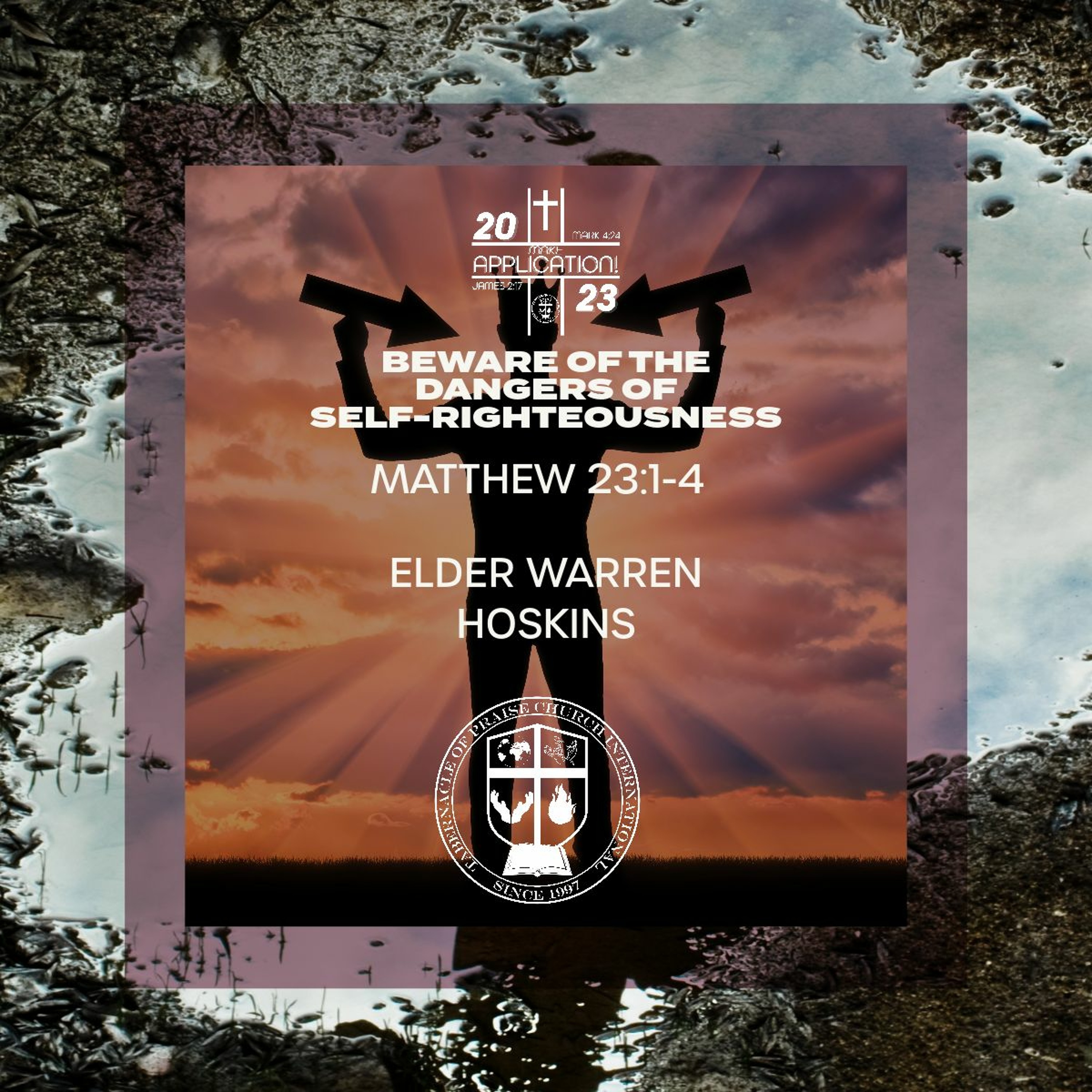 Sermon || Beware of the Dangers of Self-Righteousness || Elder Warren Hoskins