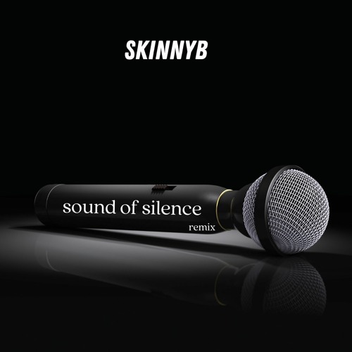 Stream SkinnyB ( sound of silence Remix ) by SkinnyB* Listen online for free on SoundCloud
