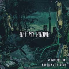 Victor Sabattini & Kill Them With Colour - Mama Hit My Phone (FREE DL)