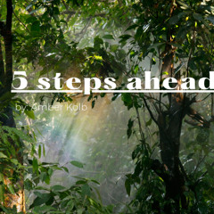 5 steps ahead
