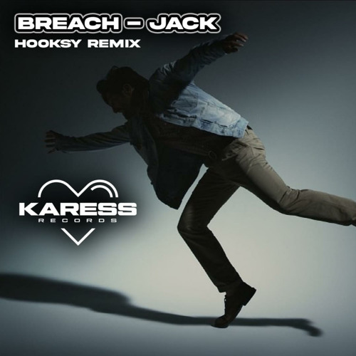 Stream Hooksy Remix - Breach 'JACK' - (Karess Records Free.