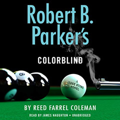 Access EBOOK 💜 Robert B. Parker's Colorblind by  Reed Farrel Coleman,James Naughton,