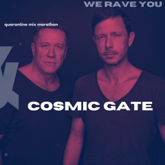 Cosmic Gate | We Rave You Quarantine Mix Marathon Week 3 Day 3