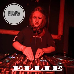 Ellie Dilemma Podcast 096