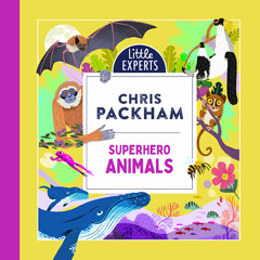 Superhero Animals, By Chris Packham, Illustrated by Anders Frang, Read by Chris Packham