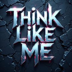 Think Like Me