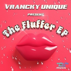 Vrancky Unique - Fluffer Academy [The Fluffer EP]