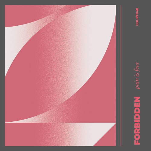 FORBIDDEN - Pain Is Fear [COUPF048]