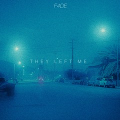 They Left Me