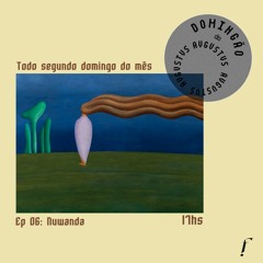 Domingão do AVGVSTVS — EP 06: Nuwanda