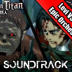 Attack On Titan Season 4 Episode 14 OST -"Levi Vs Beast Titan Theme" Epic Orchestral Cover