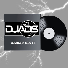 DJ A.D.S BOUNCE MIX 11