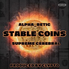 Alpha_Betic & Shadow Magic - STABLE COINS (Feat. Supreme Cerebral)