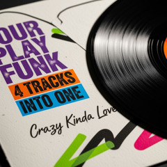 Four Play Funk -Crazy Kinda Love - The Album Single_ Funky House
