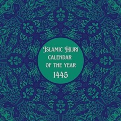 PDF Book Islamic Hijri Calendar of The Year 1445: Muharram 1445 to Dhul Hijjah 1445 , July 2023