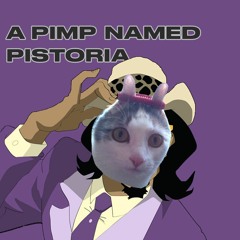 a pimp named pistoria