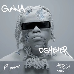 Gunna - P power (feat. Drake) - MOCΛ Remix