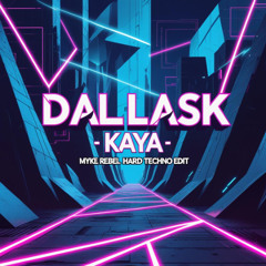 DallasK - Kaya (MYKE REBEL HARD TECHNO EDIT 2025)