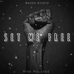 5. Set Me Free - (Beat) Prod. Mike Moussad.mp3