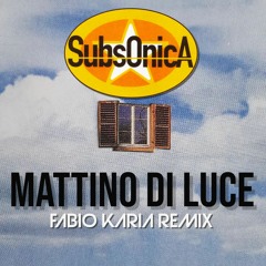 Subsonica - Mattino Di Luce (Fabio Karia Remix) LINK FREE DOWNLOAD