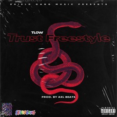 TL0w - Trust Freestyle