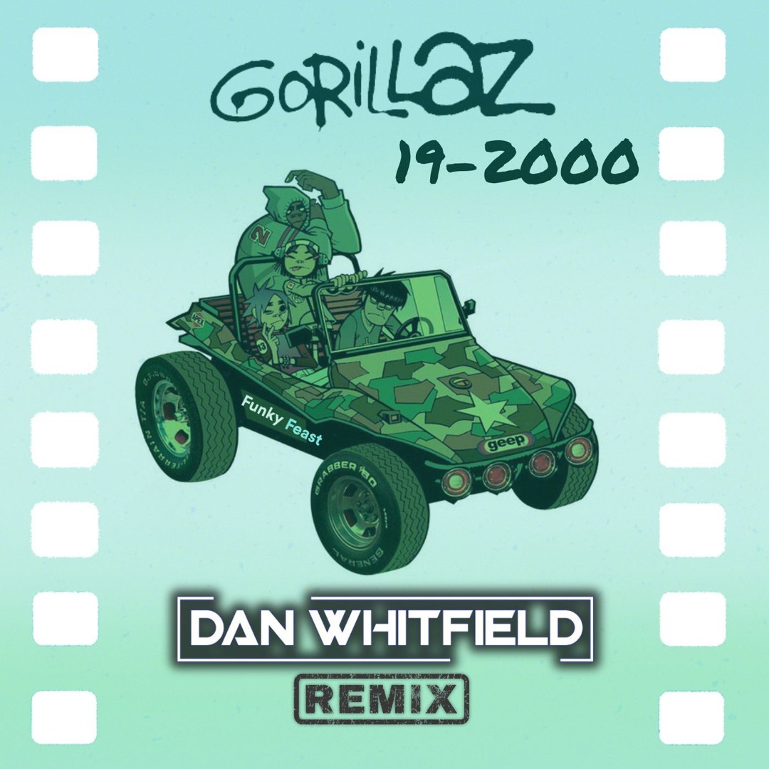 Stream Gorillaz 19-2000 (Dan Whitfield Remix) by Dan Whitfield