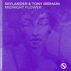 Skylander & Tony Irrmani - Midnight Flower (Original Mix)