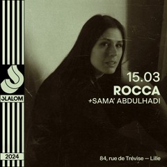 Rocca @Slalom, Closing for Sama' Abdulhadi | 15.03.2024