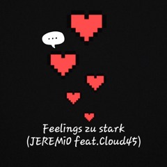 Feelings zu stark - (JEREMiO feat.Cloud45)